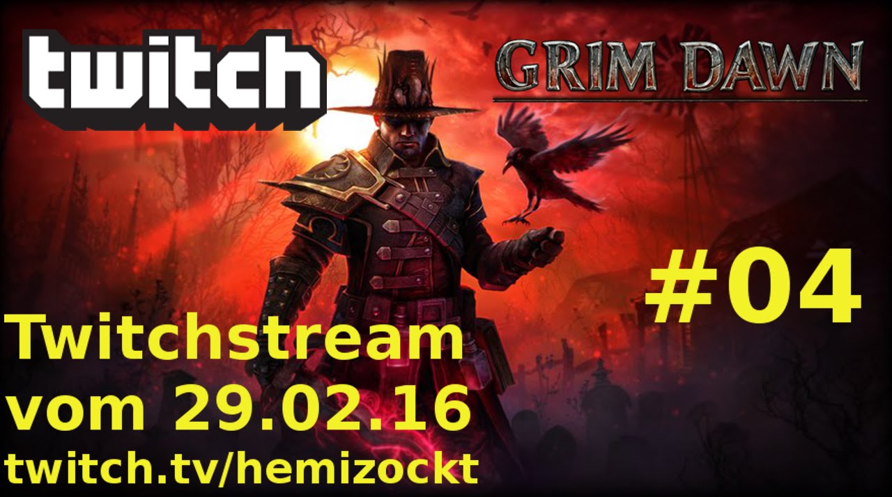 Twitchstream 29.2. Grim Dawn v1.0.0 #04