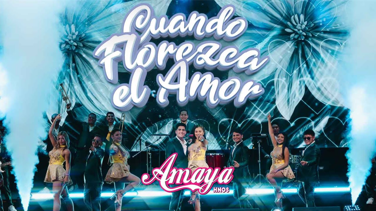 Cuando Florezca El Amor - Amaya Hermanos /  AUTOR: Hugo Gutiérrez y Rodolfo Choque