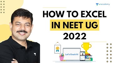 How to Excel in NEET UG 2022 | Unacademy | Ashish Arora