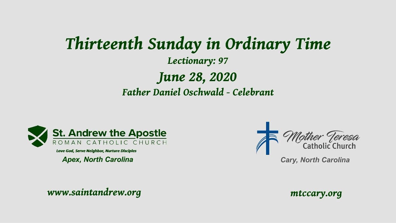 St. Andrew the Apostle Catholic Church, Apex, NC Thirteenth Sunday of