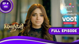 Pishachini | पिशाचिनी | Episode 100 | 26 December 2022