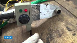 PMC - Cách hàn ống nhiệt PPR