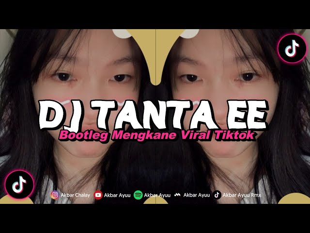 DJ KANE || TANTA TANTA EE X DI GELENG GELENG || MENGKANE VIRAL TIKTOK AKBAR CHALAY 🔥 class=