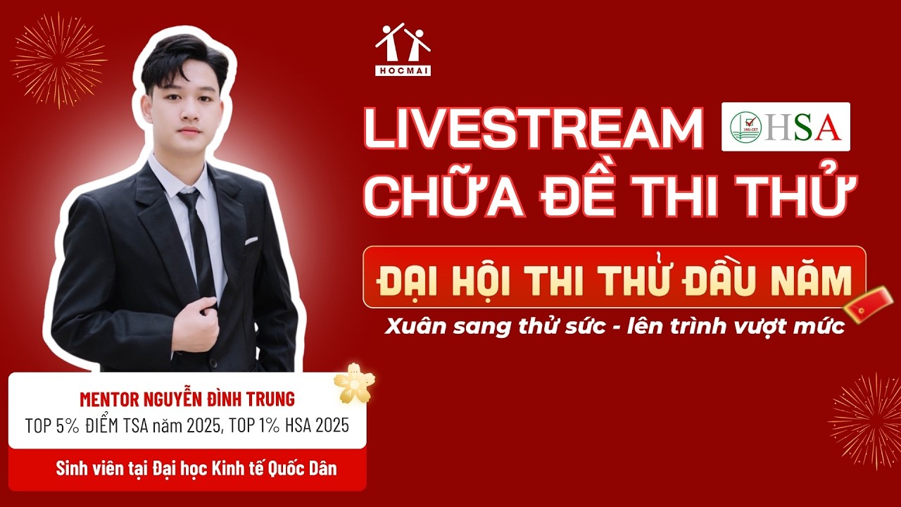 Chữa Đề Thi Thử HSA - Đợt Thi Thử Tháng 1/2026 Do HOCMAI Tổ Chức | Mentor Nguyễn Đình Trung