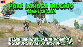 BEGINI KALAU MINANG KOCAK BERBAHASA INGGRIS SAMPAI CHICKEN - PUBG MOBILE INDONESIA