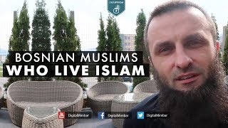 Bosnian Muslims who live Islam