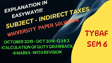 TYBAF -OCT 2019 -Q 3 B 2 -Calculation of Duty Drawback -8 Marks  -With revision