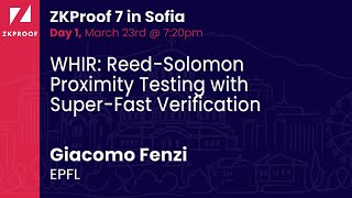WHIR: Reed-Solomon Proximity Testing with Super-Fast Verification - Giacomo Fenzi (EPFL)