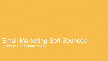 Different types of Email Marketing Soft Bounce