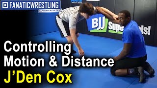 Wrestling Techniques Controlling Motion and Distance by J'Den Cox