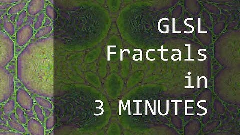 Make GLSL Fractals in 3 Minutes
