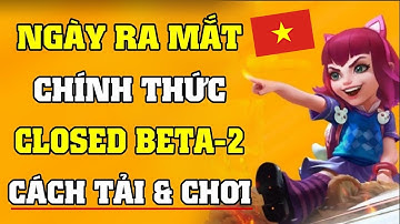 Tốc Chiến | Ngày phát hành chính thức Closed Beta 2 - Cách tải & chơi trên iOS/Android || LoL Mobile