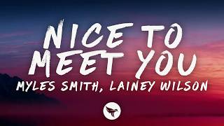 Myles Smith - Nice To Meet You (Lyrics) ft. Lainey Wilson
