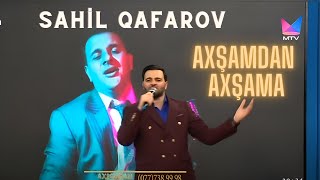 Sahil Qafarov -Nazli Ceyranim Axşamdan Axşama MTV 21.04.2023 Resimi