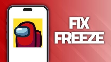 How To Fix Among Us App Freeze | Final Solution