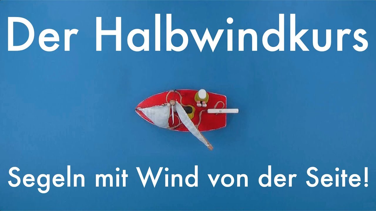 Der Halbwindkurs | Segelkurs #4