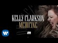 Kelly Clarkson - Medicine [Official Audio]