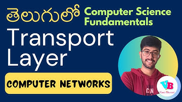 Day 7 Transport Layer in Telugu | Computer Networks in Telugu | Vamsi Bhavani