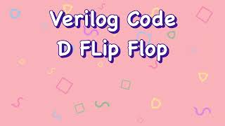 Verilog code for D flip flop without enable input | VLSI Interview | Digital Electronics | IISc