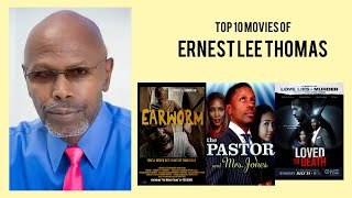 Ernest Lee Thomas Top 10 Movies of Ernest Lee Thomas| Best 10 Movies of Ernest Lee Thomas