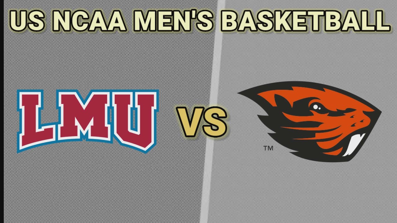 Loyola Marymount Lions vs Oregon State Beavers | US NCAA Men's Basketball Live Score
