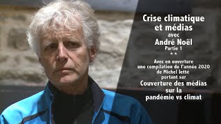 Crise climatique et médias avec André Noël Part. 1 avec Michel Jetté sur Médias-Pandémie-Climat 2020