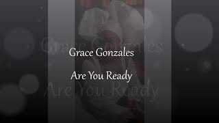 Are You Ready? - Grace Gonzales