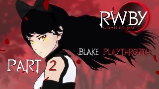 Porcelain Plays: RWBY Grimm Eclipse Part 2