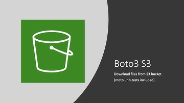 Boto3 Tutorial - Download files to S3 bucket