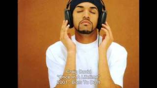 Video thumbnail of "Craig David - Once In A Lifetime"