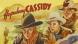 The First Ever Hopalong Cassidy Movie! | Hopalong Cassidy Enters | Full Western