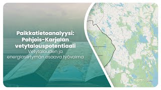 Paikkatietoanalyysi: Pohjois-Karjalan vetytalouspotentiaali @KareliaUAS