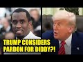 WATCH: Trump Weighs Pardon For Diddy After 4-Year Prison Sentence