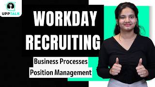 Workday Recruiting Business Processes Position Management | Learn Workday Recruiting course| UppTalk