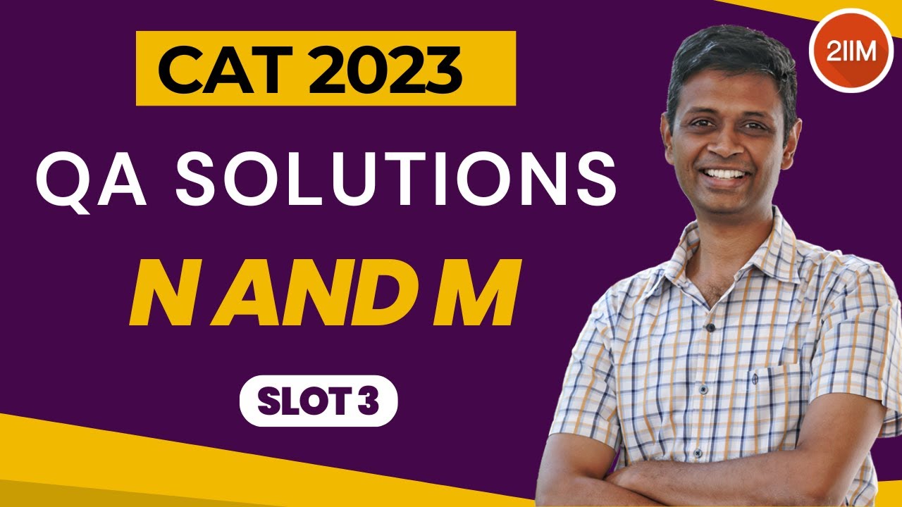 CAT 2023 Slot 3 | N and M | 2IIM CAT Prep | CAT 2024 - YouTube