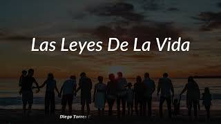 Video thumbnail of "Diego Torres, Angela Torres, Benja Torres - Las Leyes de La Vida || LETRA | LYRICS"