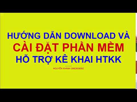 Hướng Dẫn Download và Cài Đặt Phần Mềm Hỗ trợ Kê Khai HTKK