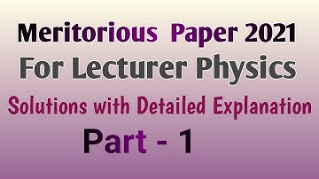 Solutions ।। lecturer Physics ।। Meritorious physics paper।। Booklet - A ।। part - 1