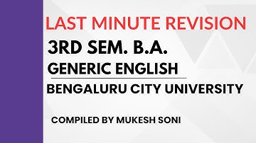 LAST MINUTE REVISION: BCU : 3rd Sem. B.A.-Generic English Exam January 2025