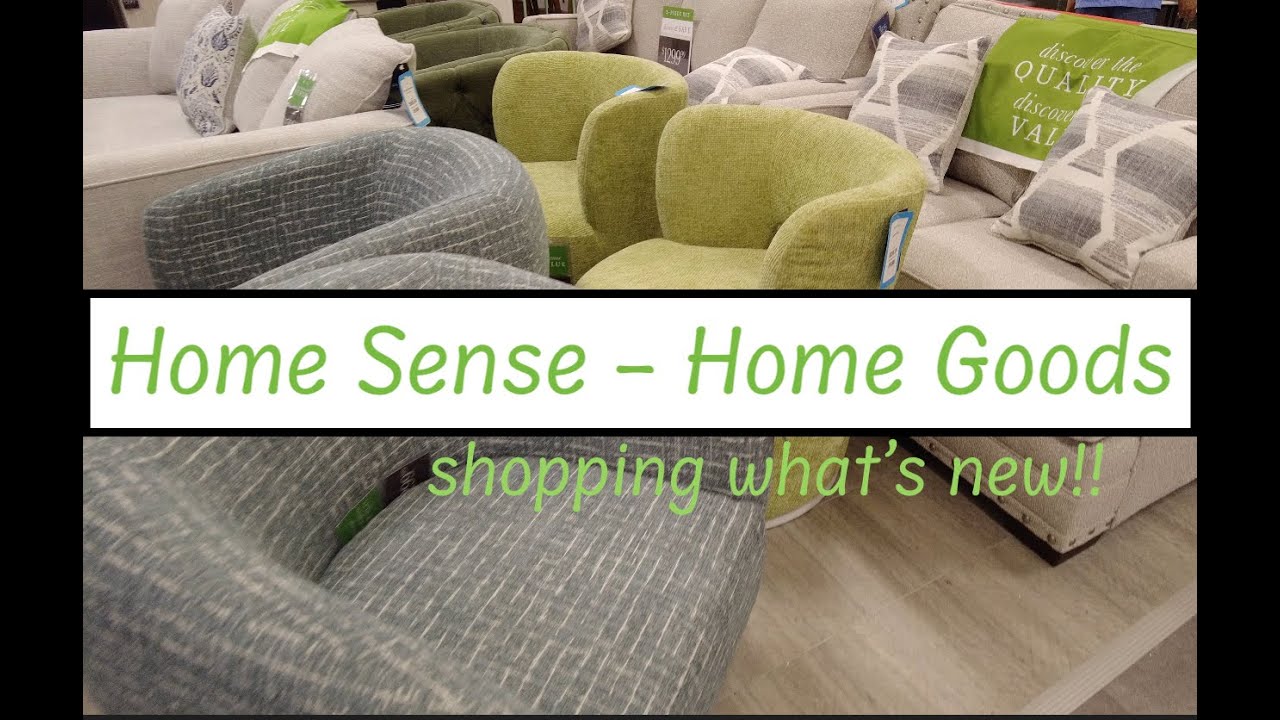 Home Sense ! Home Goods !