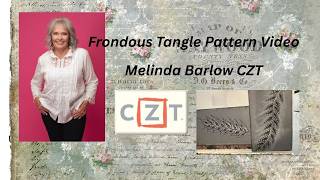 Frondous Tangle Pattern Video by Melinda Barlow