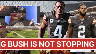 GBUSH ISSUED WARNING TO BROWNS ABOUT SHEDEUR SANDERS | ANDREW BERRY ON MYLES GARRETT TRADE 