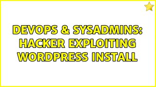 DevOps & SysAdmins: Hacker exploiting Wordpress install