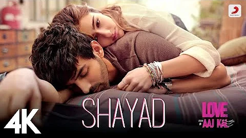 Shayad - Love Aaj Kal | 4K Audio HD Kartik Aryan | Sara Ali Khan | Randeep | Pritam | Arijit Singh |