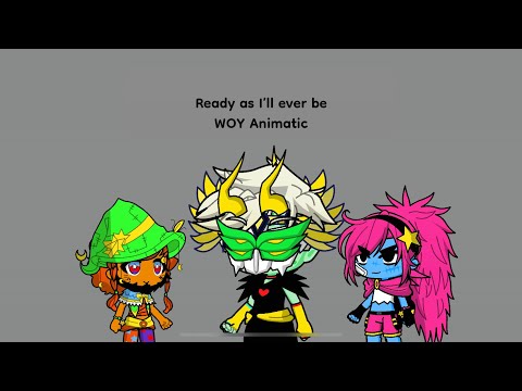 Ready as I’ll Ever Be WOY Animatic