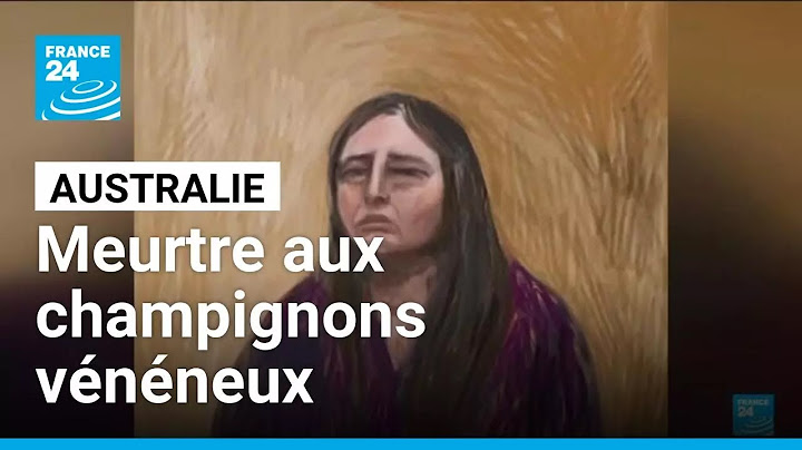 Australie : meurtre aux champignons vénéneux, l’accusée reconnue coupable • FRANCE 24