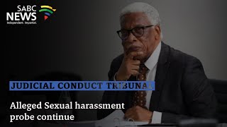 Judicial Conduct Tribunal | Alleged Sexual harassment probe continues