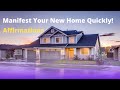 New house affirmations  receive your new house quickly   manifest your dream home