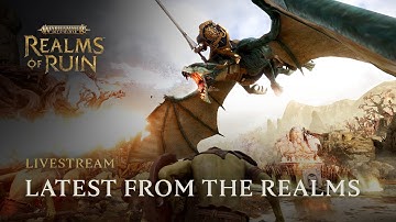Warhammer Age of Sigmar: Realms of Ruin | Latest from the Realm