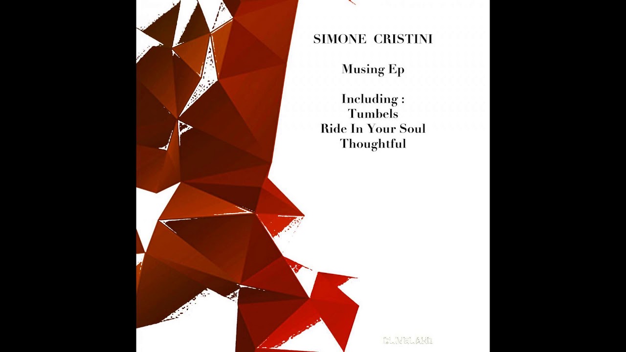 Watch Simone Cristini - Thoughtful on YouTube Watch Simone Cristini - Thoughtful on YouTube